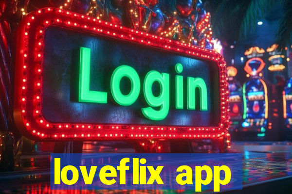 loveflix app